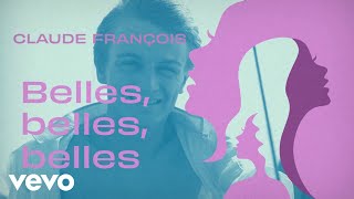 Claude François - Belles Belles Belles (Official Lyric Video)