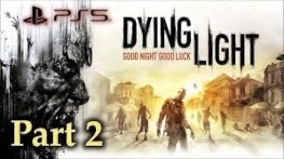 Dying Light 1 part 2