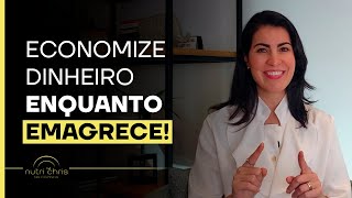 Economize dinheiro enquanto emagrece