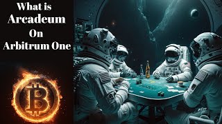 Arcadeum: A Decentralized Casino on the Arbitrum One Blockchain - Explained