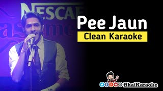 Pi Jaun Karaoke | Farhan Saeed | Nescafé Basement Karaoke | BhaiKaraoke