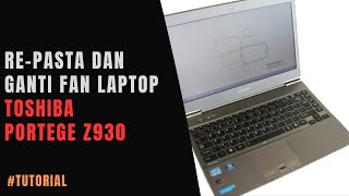 19. Tutorial Ganti Fan dan Pasta Termal Laptop Toshiba Portege Z930 - Performa Maksimal!