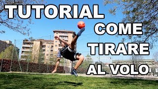 TUTORIAL - COME TIRARE AL VOLO