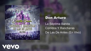 La Séptima Banda - Don Arturo (Audio / En Vivo)