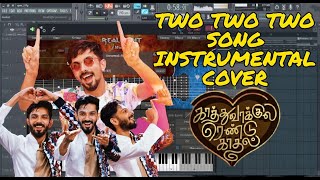 Two Two Two Song Instrumental Cover | Anirudh | Vijay Sethupathi | Nayanthara|Samantha|Vignesh ShivN