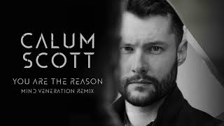 Calum Scott - You Are The Reason (Mind Veneration Remix)