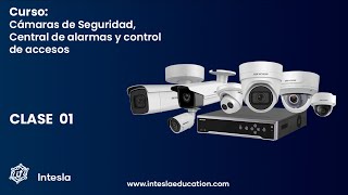 CLASE 01 - CCTV , CENTRAL DE ALARMAS Y CONTROL DE ACCESO