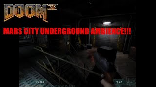 Doom 3 Mars City Underground Garage Ambience!!!