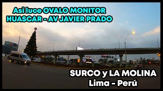 OVALO MONITOR HUASCAR - SURCO y LA MOLINA | LIMA PERU Diciembre 2023