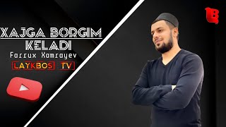 Farrux Xamrayev - Xajga borgim keladi - PREMERA AUDIO 2022