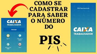 COMO SE CADASTRAR NO APLICATIVO DO CAIXA TRABALHADOR