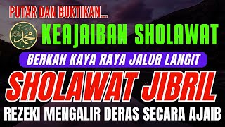 ALHAMDULILLAH NYATA SHOLAWAT JIBRIL PENARIK REZEKI PALING MUSTAJAB,SHOLAWAT NABI MUHAMMAD SAW MERDU