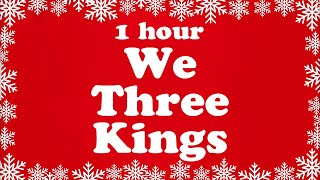 We Three Kings with Lyrics 1 Hour | Christmas Carols 2022 🎅 Top Christmas Songs