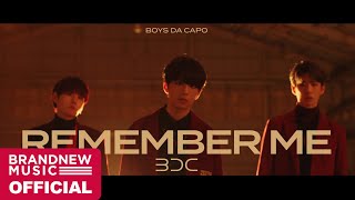 BDC ‘기억되고 싶어 (REMEMBER ME)’ M/V