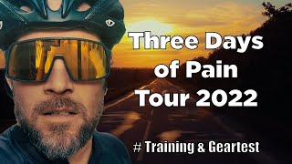 Three Days of Pain Tour 2022   #Training und #Geartest I #Bikepacking I #Gravel I #Radfahren I