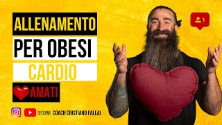 ALLENAMENTO CARDIO PER OBESI -Coach Cristiano Fallai