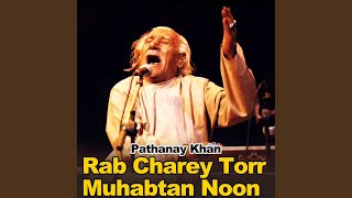 Rab Charey Torr Muhabtan Noon