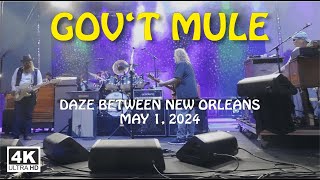 4K - Gov't Mule - Daze Between in New Orleans - 2024.05.01