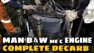 MAN B&W ME C ENGINE COMPLETE DECARB JOB VIDEO | SEA LEGEND |