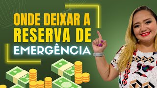 Reserva de Emergência: O Que é e Onde Investir?