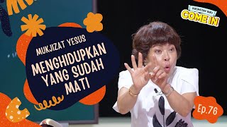 [COME IN! - PB] Mukjizat Yesus Menghidupkan Yang Sudah Mati (Kitab Yohanes)_Ep 76