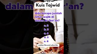 BERAPA JUMLAH IZHAR WAJIB DALAM AL-QUR'AN #quiz #quran #alquran #tajweed #tajwid