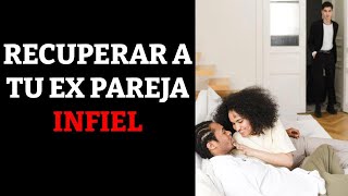 ¿Recuperar a tu EX NOVIA después de una infidelidad? [NO vuelvas con tu EX PAREJA infiel]