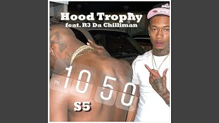 Hood Trophy (feat. R3 Da Chilliman)