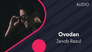 Janob Rasul - Ovodan | Жаноб Расул - Оводан (AUDIO)