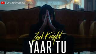 Zack Knight New Song Status 2022 | Yaar Tu Song | Official Video Songs | UstaaD Presents