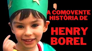 A  comovente história de HENRY BOREL