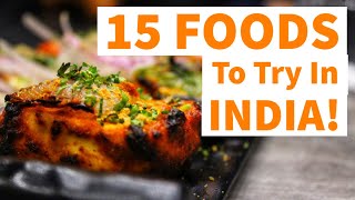 15 Foods to Try in India