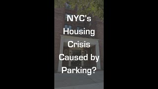 NYC's Housing Crisis Caused by Parking?