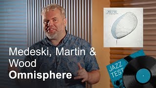 Medeski, Martin & Wood with Alarm Sound – Omnisphere | JAZZ TEST