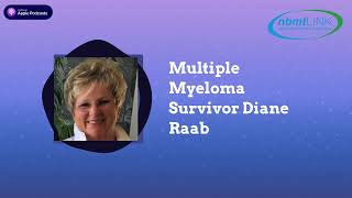 Multiple Myeloma Survivor Diane Raab | Marrow Masters