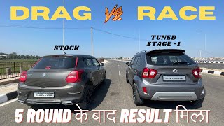 DRAG RACE 🔥 | SWIFT vs IGNIS | STAGE-1 TUNED है लेकिन वो तो वो है ..