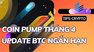 ĐỒNG COIN TIỀM NĂNG TĂNG THÁNG 4 - CẬP NHẬT NGẮN HẠN BITCOIN / TIPS CRYPTO