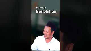 Sunnah Berlebihan