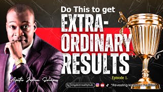 How to get Extraordinary results Episode 1. 💥 || Apostle Joshua Selman @kingdomrealityhub