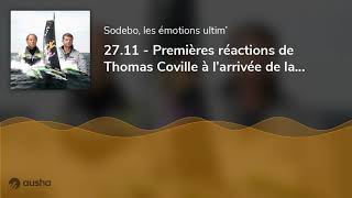 27.11 - Premières réactions de Thomas Coville à l’arrivée de la Transat Jacques Vabre