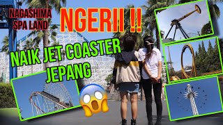 MUSIM PANAS DI JEPANG ||NAGASHIMA SPA LAND||JET COASTER