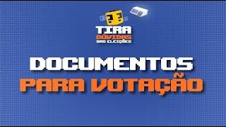 Quais documentos levar para votar? | Tira-Dúvidas das Eleições