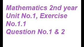 Mathematics 2nd year Unit No 1 Functions & Limits Exercise No.1.1 QNo 1& 2