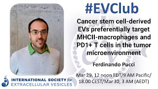 Ferdinando Pucci: Cancer stem cell-derived EVs in the tumor microenvironment