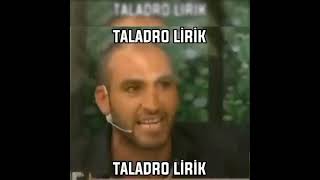 TALADRO LİRİK