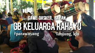 MENGHIBUR WARGA BAYAN DENGAN GENDING UNYIL ||  #PARAWAYANG KELUARGA RAHAYU TANJUNG, KLU