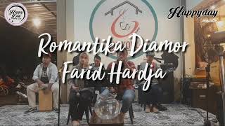 ROMANTIKA DIAMOR  - FARID HARDJA || HAPPYDAY COUSTIC OFFICIAL