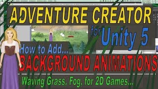 Animating Backgrounds in Adventure Creator for Unity 5