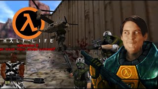 Half-Life playthrough #3, "is that you John Wayne?"