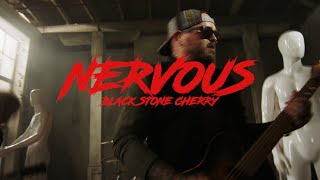 Black Stone Cherry - Nervous